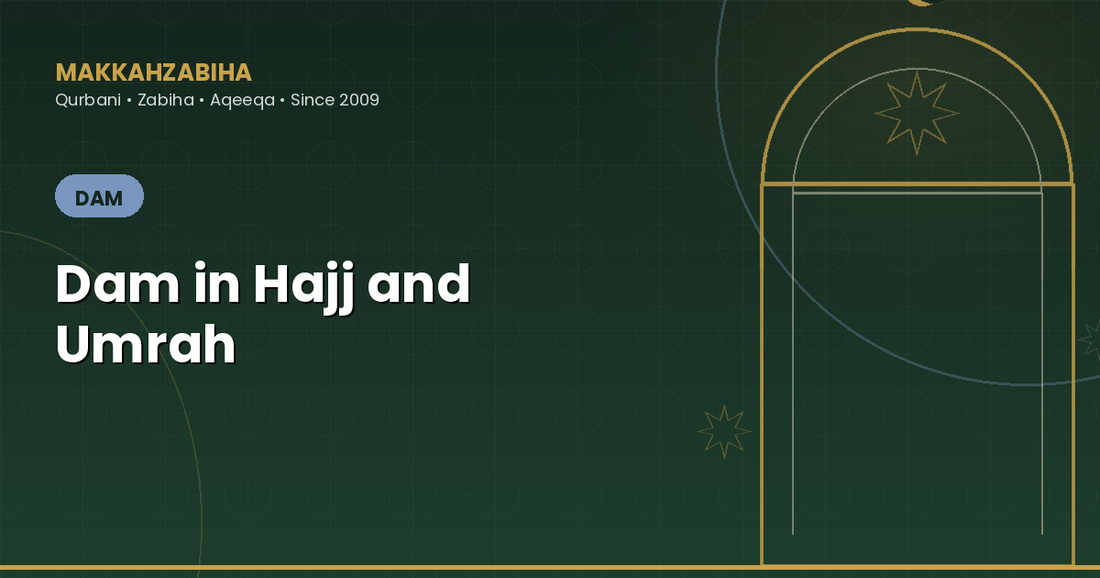 Dam in Hajj and Umrah When Is It Required