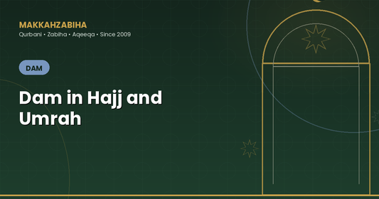 Required Dam in Hajj and Umrah 