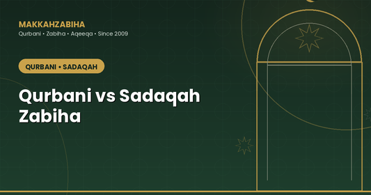 Qurbani vs Sadaqah Zabiha What's the Difference